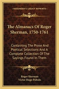 The Almanacs Of Roger Sherman, 1750-1761