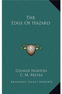 The Edge of Hazard