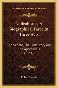 Androboros, A Biographical Farce In Three Acts