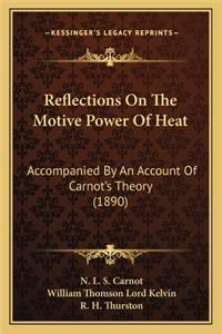 Reflections on the Motive Power of Heat