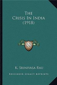 The Crisis in India (1918)