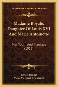 Madame Royale, Daughter of Louis XVI and Marie Antoinette