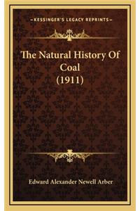The Natural History Of Coal (1911)