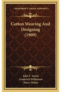 Cotton Weaving and Designing (1909)