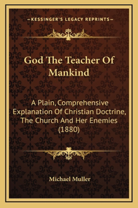 God the Teacher of Mankind