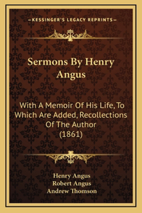 Sermons By Henry Angus