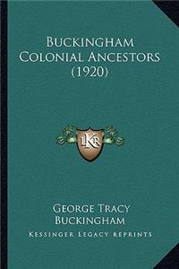 Buckingham Colonial Ancestors (1920)