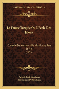 La Fausse Turquie Ou L'Ecole Des Jaloux