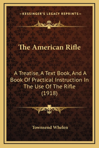 The American Rifle