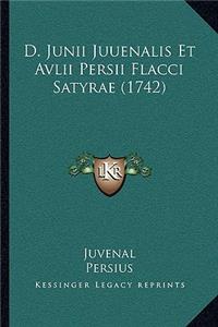 D. Junii Juuenalis Et Avlii Persii Flacci Satyrae (1742)