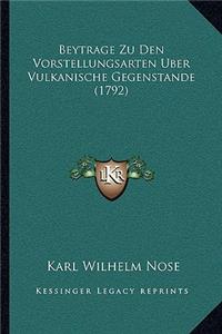 Beytrage Zu Den Vorstellungsarten Uber Vulkanische Gegenstande (1792)