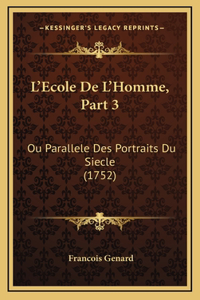 L'Ecole De L'Homme, Part 3