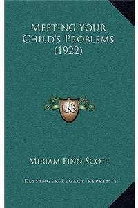 Meeting Your Child's Problems (1922)