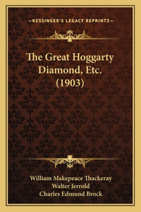 Great Hoggarty Diamond, Etc. (1903)