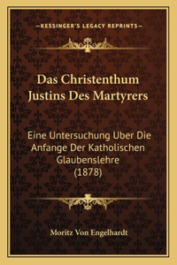 Das Christenthum Justins Des Martyrers