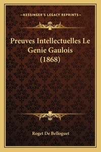 Preuves Intellectuelles Le Genie Gaulois (1868)