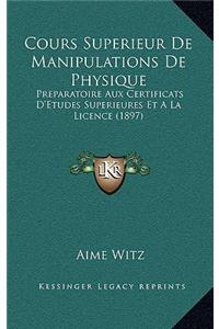 Cours Superieur De Manipulations De Physique