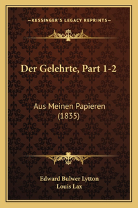 Der Gelehrte, Part 1-2