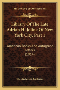 Library Of The Late Adrian H. Joline Of New York City, Part 1