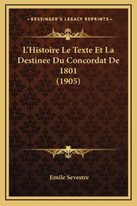 L'Histoire Le Texte Et La Destinee Du Concordat De 1801 (1905)