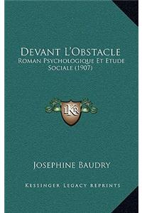 Devant L'Obstacle
