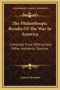 The Philanthropic Results Of The War In America