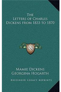 Letters of Charles Dickens from 1833 to 1870