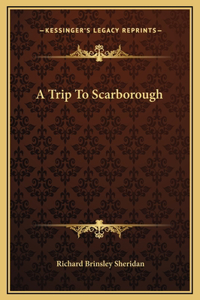 A Trip To Scarborough