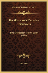 Das Sklavenrecht Des Alten Testamentes