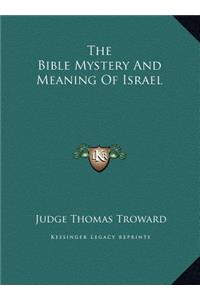 Bible Mystery And Meaning Of Israel