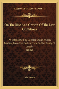 On The Rise And Growth Of The Law Of Nations