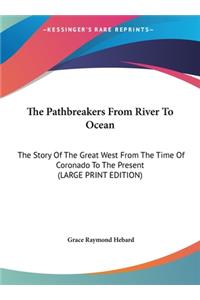 The Pathbreakers From River To Ocean