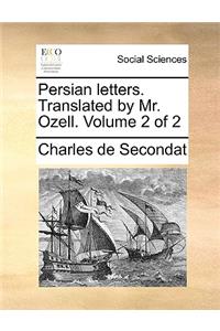 Persian letters. Translated by Mr. Ozell. Volume 2 of 2