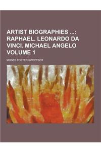 Artist Biographies Volume 1