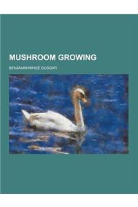 Mushroom Growing