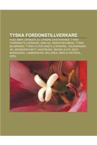 Tyska Fordonstillverkare: Audi, BMW, Daimler, Ej Langre Existerande Tyska Fordonstillverkare, Man AG, Mercedes-Benz, Tyska Bilmarken