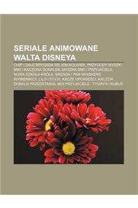 Seriale Animowane Walta Disneya: Chip I Dale Brygada RR, Kim Kolwiek, Przygody Myszki Miki I Kaczora Donalda, Myszka Miki I Przyjaciele