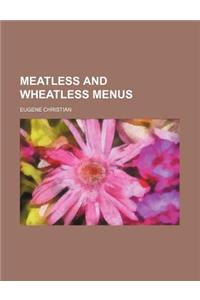 Meatless and Wheatless Menus