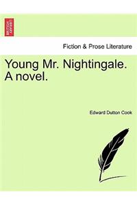 Young Mr. Nightingale. a Novel.