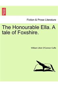 The Honourable Ella. a Tale of Foxshire.