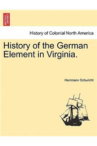 History of the German Element in Virginia.