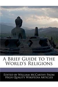 A Brief Guide to the World's Religions