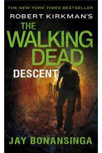 Robert Kirkman's the Walking Dead: Descent