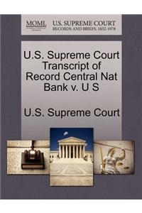 U.S. Supreme Court Transcript of Record Central Nat Bank V. U S