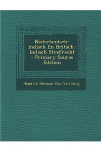 Nederlandsch-Indisch En Britsch-Indisch Strafrecht