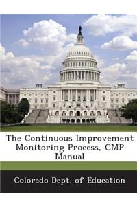 The Continuous Improvement Monitoring Process, Cmp Manual