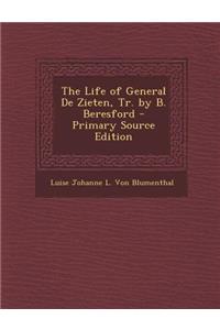 The Life of General de Zieten, Tr. by B. Beresford