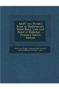 Adolf Von Wrede's Reise in Hadhramaut