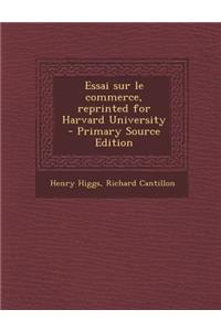 Essai Sur Le Commerce, Reprinted for Harvard University