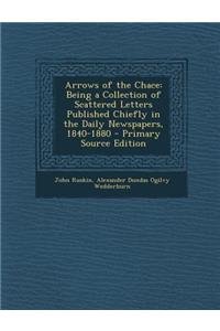 Arrows of the Chace: Being a Collection of Scattered Letters Published Chiefly in the Daily Newspapers, 1840-1880
